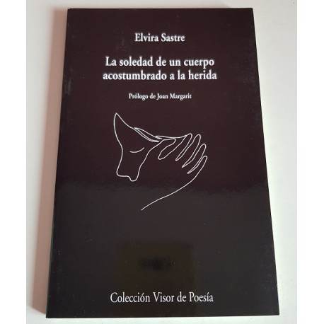 LA SOLEDAD DE UN CUERPO ACOSTUMBRADO A LA HERIDA