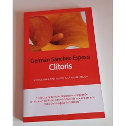 CLÍTORIS. JUEGOS PARA DAR PLACER A LA MUJER AMADA