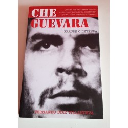 CHE GUEVARA. FRAUDE O LEYENDA