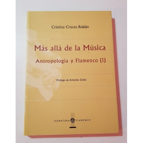 MÁS ALLÁ DE LA MÚSICA. ANTROPOLOGÍA Y FLAMENCO I