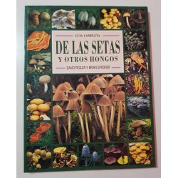 GUÍA COMPLETA DE LAS SETAS Y OTROS HONGOS