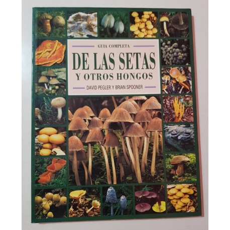 GUÍA COMPLETA DE LAS SETAS Y OTROS HONGOS