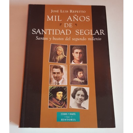 MIL AÑOS DE SANTIDAD SEGLAR SANTOS Y BEATOS DEL SEGUNDO MILENIO