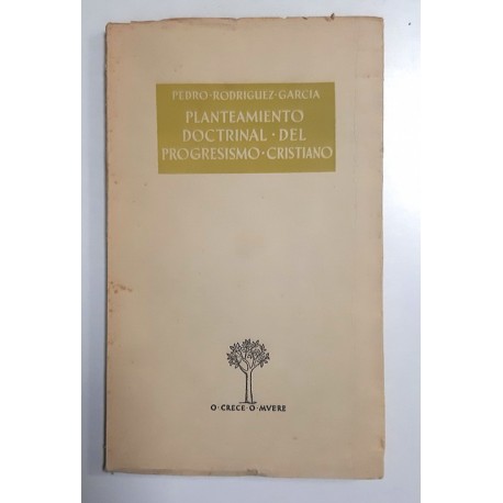 PLANTEAMIENTO DOCTRINAL DEL PROGRESISMO CRISTIANO