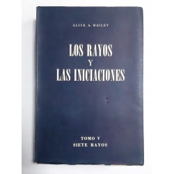 TRATADO SOBRE SIETE RAYOS V. LOS RAYOS Y LAS INICIACIONES