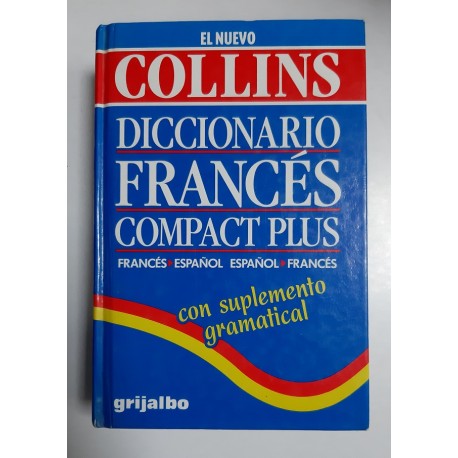 EL NUEVO COLLINS DICCIONARIO FRANCES COMPACT PLUS FRANCÉS ESPAÑOL ESPAÑOL FRANCÉS