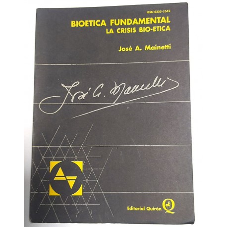 BIOÉTICA FUNDAMENTAL, LA CRISIS BIO-ÉTICA