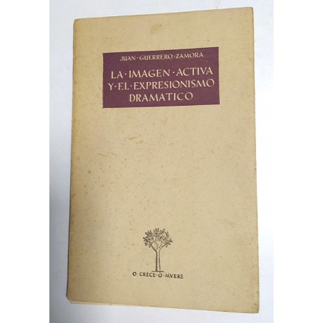 LA IMAGEN ACTIVA Y EL EXPRESIONISMO DRAMÁTICO
