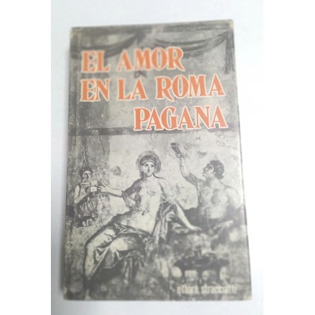 EL AMOR EN LA ROMA PAGANA