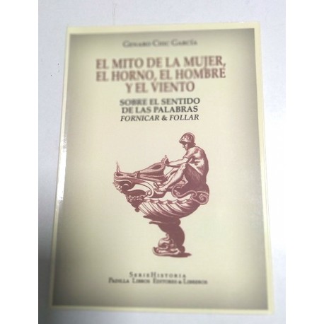 EL MITO DE LA MUJER, EL HORNO, EL HOMBRE Y EL VIENTO