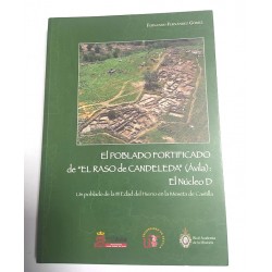 EL POBLADO FORTIFICÁDO DE EL RASO DE CANDELEDA ( ÁVILA ) EL NÚCLEO D