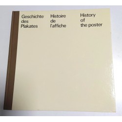 GESCHICHTE DES PLAKATES / HISTOIRE DE L´AFFICHE / HISTORY OF THE POSTER