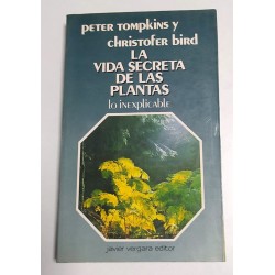 LA VIDA SECRETA DE LAS PLANTAS LO INEXPLICABLE