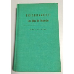 KRISHNAMURTI LOS AÑOS DEL DESPERTAR