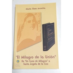 " EL MILAGRO DE LA UNIÓN " DE UN CURSO DE MILAGROS A SANTA ANGELA DE LA CRUZ