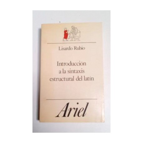 INTRODUCCIÓN A LA SINTAXIS ESTRUCTURAL DEL LATÍN