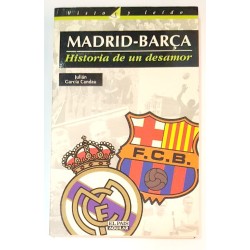 MADRID-BARÇA HISTORIA DE UN DESAMOR