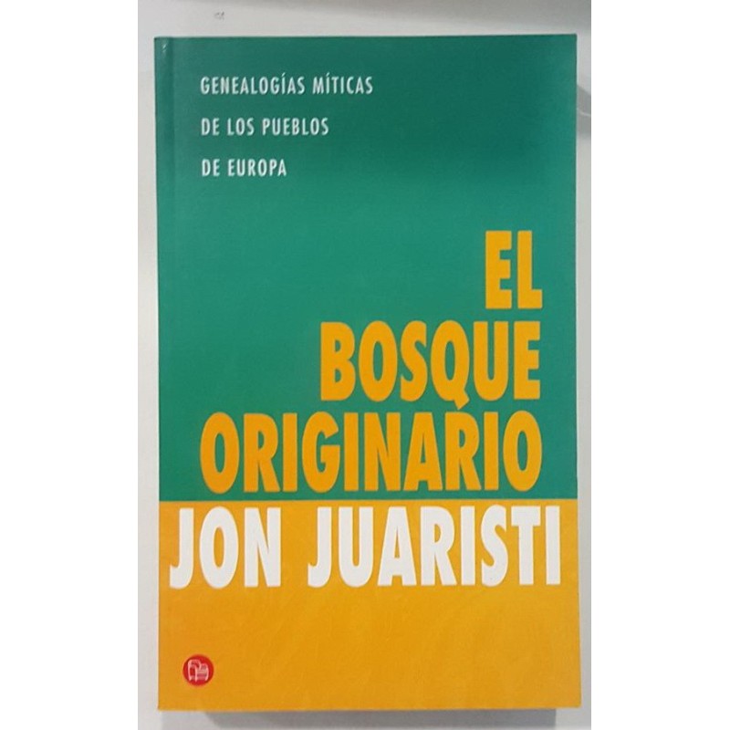 EL BOSQUE ORIGINARIO