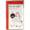 ¡ES MI VIDA!