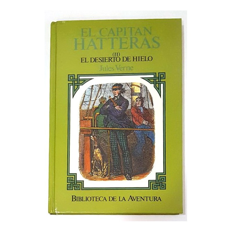 EL CAPITAN HATTERAS II , EL DESIERTO DE HIELO