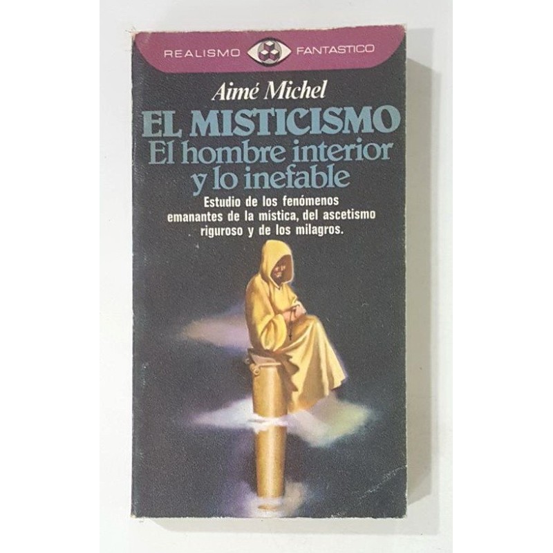 EL MISTICISMO EL HOMBRE INTERIOR Y LO INEFABLE