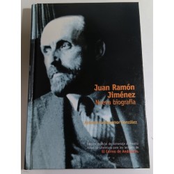JUAN RAMÓN JIMÉNEZ NUEVA BIOGRAFÍA