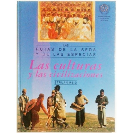 LAS RUTAS DE LA SEDA Y DE LAS ESPECIAS. LAS CULTURAS Y LAS CIVILIZACIONES