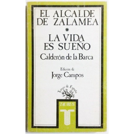 EL ALCALDE DE ZALAMEA. LA VIDA ES SUEÑO