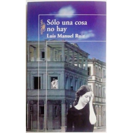 SOLO UNA COSA NO HAY