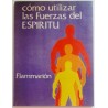 CÓMO UTILIZAR LAS FUERZAS DEL ESPÍRITU