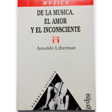 DE LA MÚSICA EL AMOR Y EL INCONSCIENTE