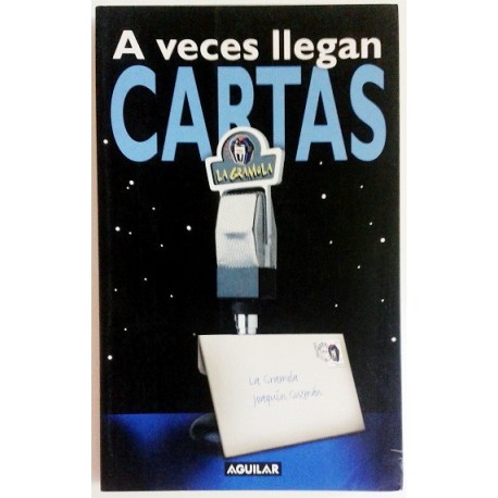 A VECES LLEGAN CARTAS. LA GRAMOLA