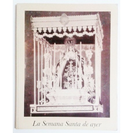 LA SEMANA SANTA DE AYER