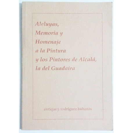 ALELUYAS, MEMORIA Y HOMENAJE A LA PINTURA Y LOS PINTORES DE ALCALÁ DE GUADAIRA