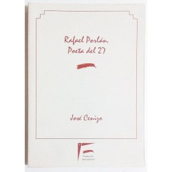 RAFAEL PORLÁN. POETA DEL 27