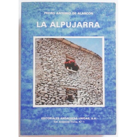 LA ALPUJARRA (REPRODUCCIÓN FACSIMIL COMPLETA DE LA 1ª EDICIÓN DE 1874)