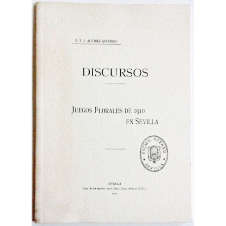 DISCURSOS. JUEGOS FLORALES DE 1910 EN SEVILLA