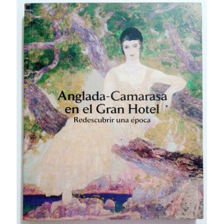 ANGLADA-CAMARASA EN EL GRAN HOTEL