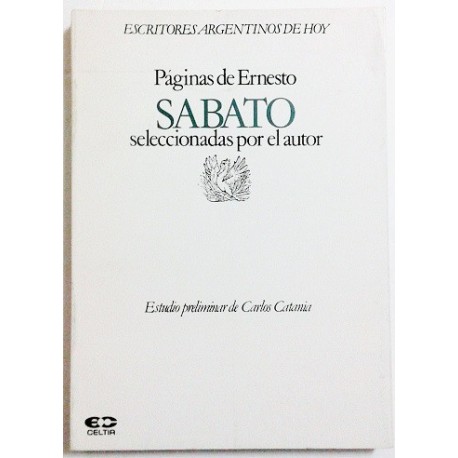 PÁGINAS DE ERNESTO SABATO SELECCIONADAS POR EL AUTOR