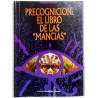PRECOGNICIÓN: EL LIBRO DE LAS "MANCIAS"