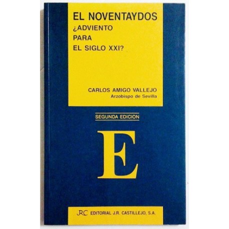 EL NOVENTAYDOS ¿ADVIENTO PARA EL SIGLO XXI?