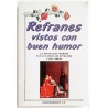REFRANES VISTOS CON BUEN HUMOR