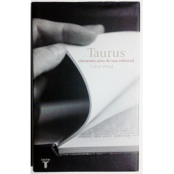 TAURUS. 50 AÑOS DE UNA EDITORIAL 1954-2004