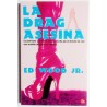 LA DRAG ASESINA