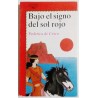 BAJO EL SIGNO DEL SOL ROJO
