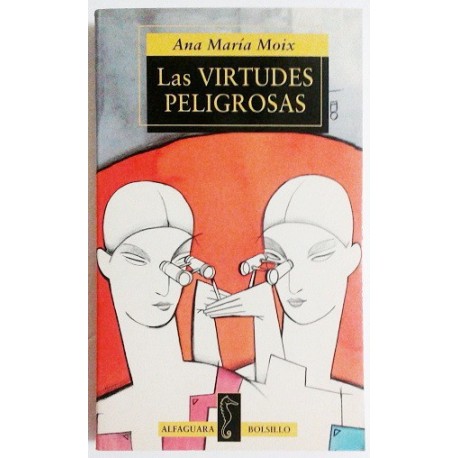 LAS VIRTUDES PELIGROSAS