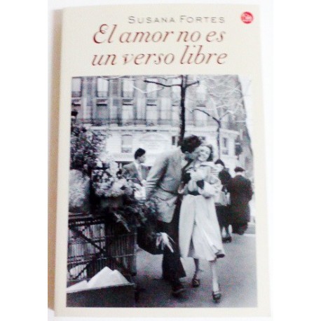 EL AMOR NO ES UN VERSO LIBRE