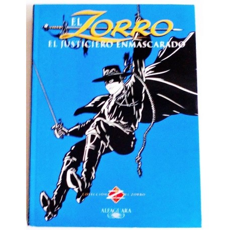 EL ZORRO. EL JUSTICIERO ENMASCARADO