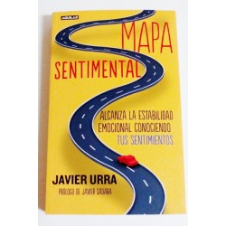 MAPA SENTIMENTAL. ALCANZA LA ESTABILIDAD EMOCIONAL CONOCIENDO TUS SENTIMIENTOS