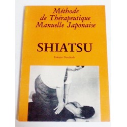 SHIATSU: MÉTHODE DE THÉRAPEUTIQUE MANUELLE JAPONAISE